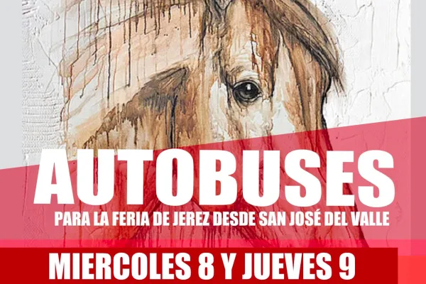 Autobuses para la feria del caballo en Jerez de la Frontera salidas desde San José del Valle