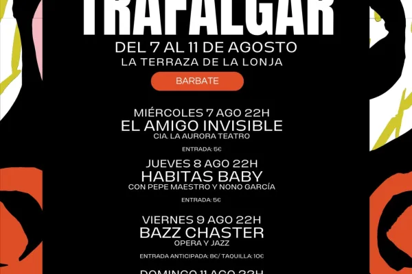 ESCENA TRAFALGAR del 7 al 11 de agosto la terraza de la lonja Barbate
