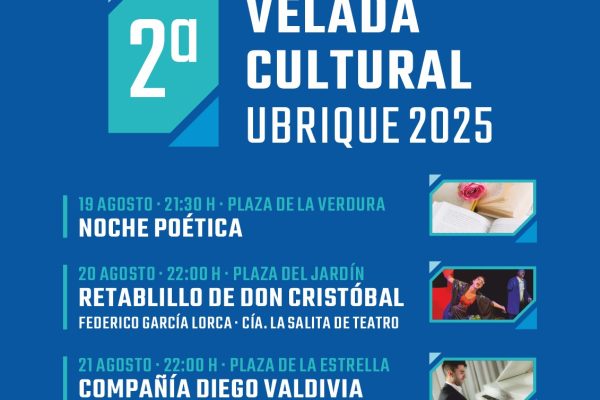 Cartel oficial de la II Velada Cultural de Ubrique 2025, con programación de cuatro noches del 19 al 22 de agosto que incluyen Noche Poética, teatro de Lorca, espectáculo flamenco al piano y concierto de música de los años 80 y 90 en distintas plazas del municipio.