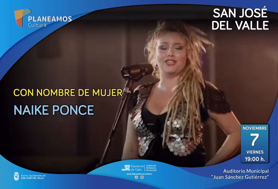 Disfruta del espectáculo “Con nombre de mujer” de Naike Ponce el viernes 7 de noviembre a las 19:00 h en el Auditorio Municipal de San José del Valle. Arte, emoción y flamenco en una noche única.