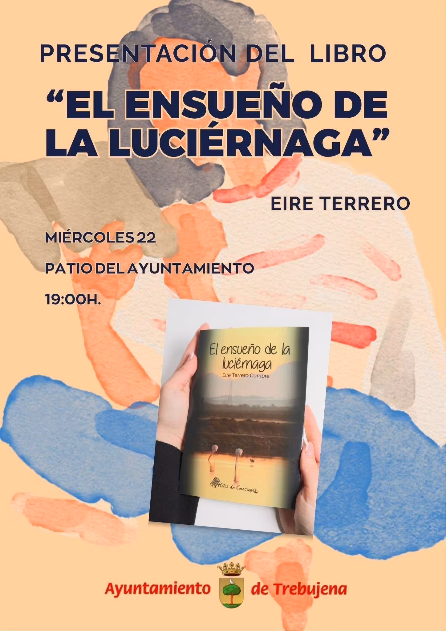 Eire Terrero presenta El ensueño de la luciérnaga en Trebujena el 22 de octubre a las 19:00 h en el Patio del Ayuntamiento, un poemario editado por Hilos de Emociones que une poesía e ilustración.