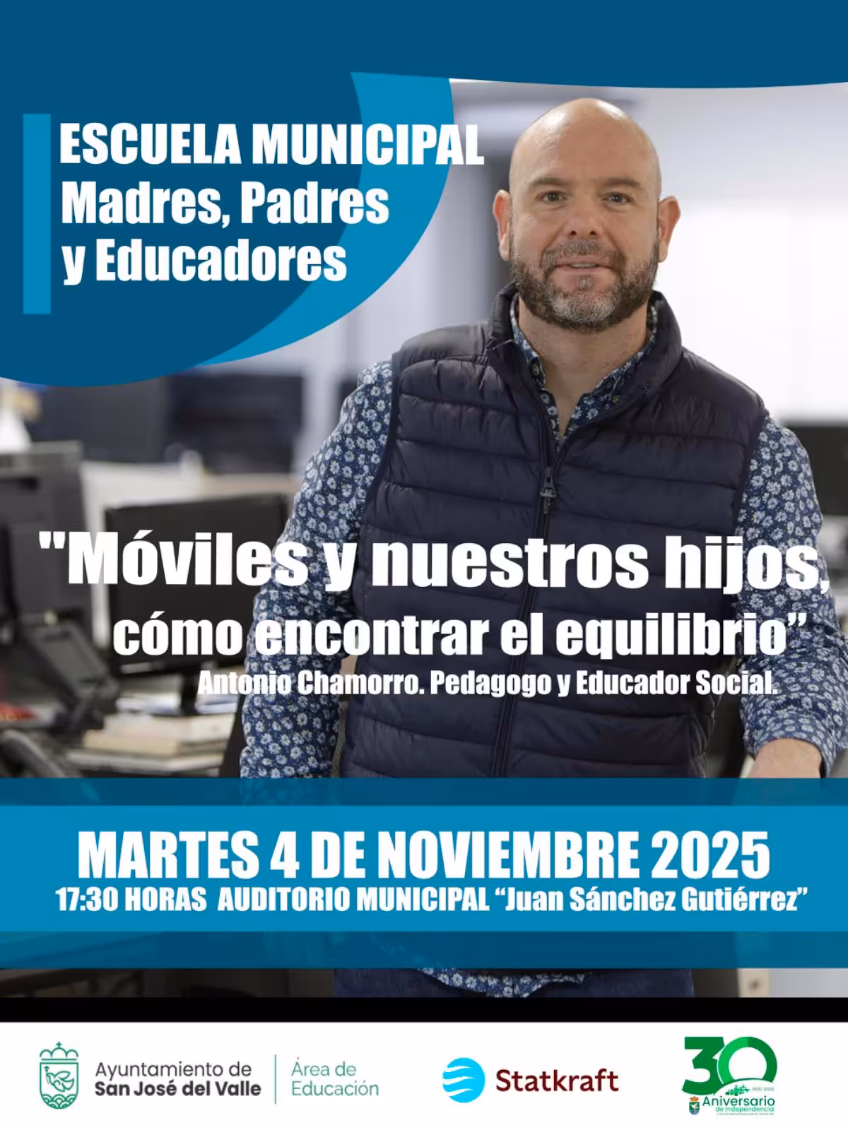 Charla “Móviles y nuestros hijos: cómo encontrar el equilibrio”, con el pedagogo Antonio Chamorro. Martes 4 de noviembre en el Auditorio Municipal de San José del Valle.