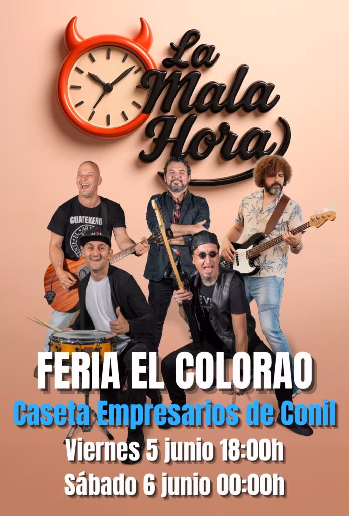 La Mala Hora ofrecerá dos actuaciones en la Feria El Colorao 2026 dentro de la Caseta Empresarios Conil los días 5 y 6 de junio.